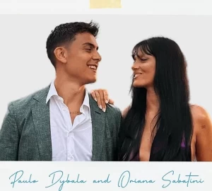 Paulo Dybala Girlfriend: Who is Oriana Sabatini?