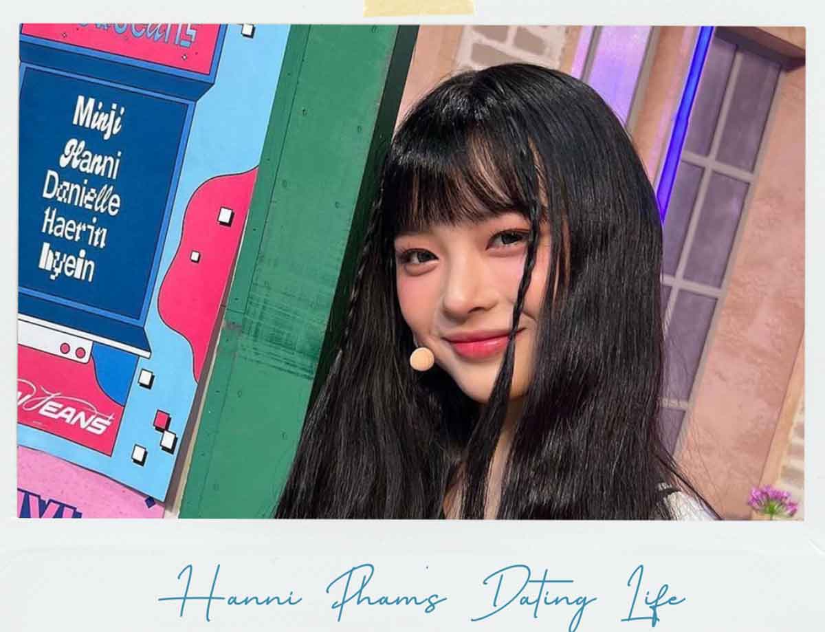Unveiling Hanni Pham Dating Life: Between Music and Mystery